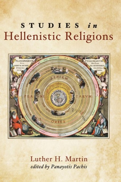 Luther H. Martin, Panayotis Pachis - Studies in Hellenistic Religions, E-bok