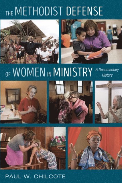 Paul W. Chilcote - Methodist Defense of Women in Ministry, E-bok