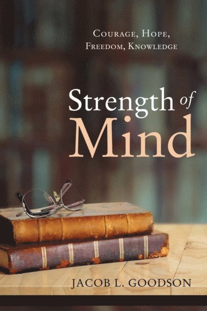 Jacob L. Goodson - Strength of Mind, E-bok