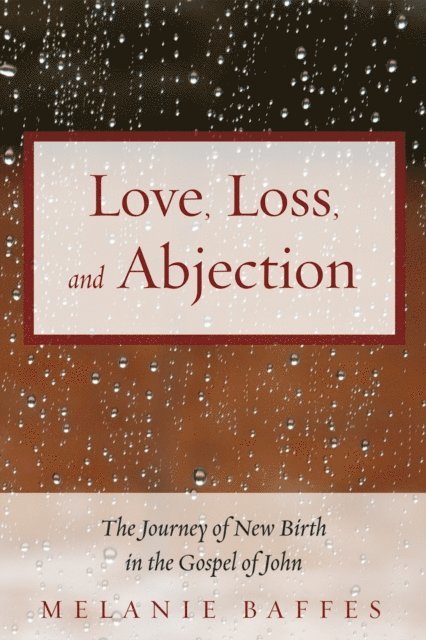 Melanie Baffes - Love, Loss, and Abjection, E-bok
