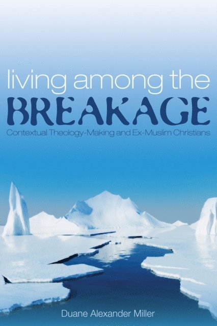 Duane Alexander Miller - Living among the Breakage, E-bok