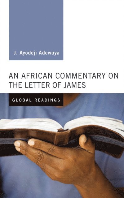 J. Ayodeji Adewuya - African Commentary on the Letter of James, E-bok