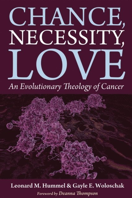 Gayle E. Woloschak, Leonard M. Hummel - Chance, Necessity, Love, E-bok