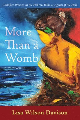 Lisa Wilson Davison - More Than a Womb, Inbunden
