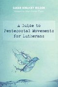 Guide to Pentecostal Movements for Lutherans