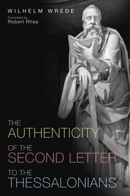 William Wrede - Authenticity of the Second Letter to the Thessalonians, E-bok