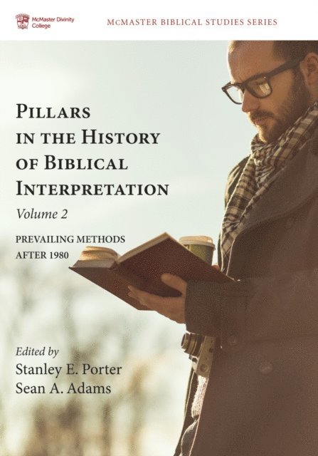 Sean A. Adams, Stanley E. Porter - Pillars in the History of Biblical Interpretation, Volume 2, E-bok