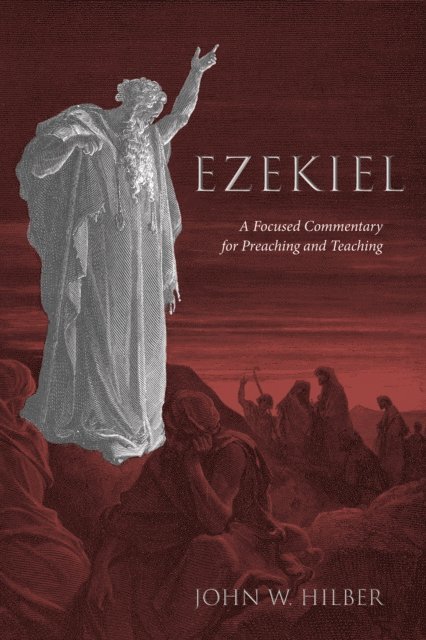 John W. Hilber - Ezekiel, E-bok