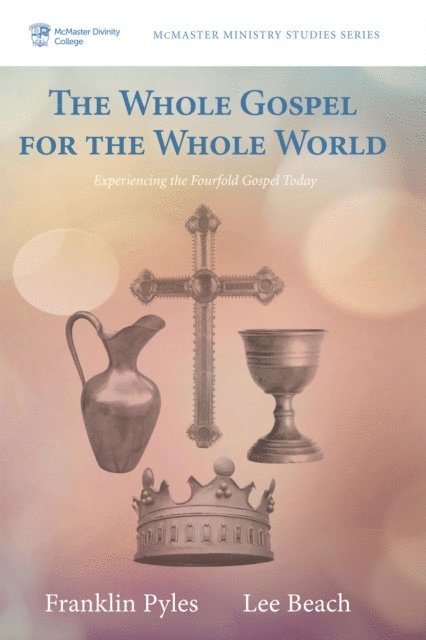 Lee Beach, Franklin Pyles - Whole Gospel for the Whole World, E-bok