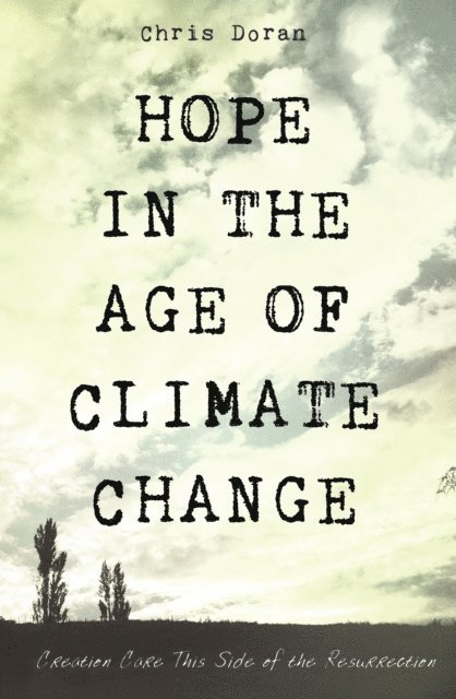 Chris Doran - Hope in the Age of Climate Change, E-bok