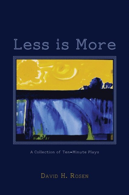 David H. Rosen - Less is More, E-bok
