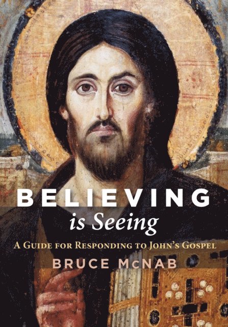 Bruce McNab - Believing is Seeing, E-bok