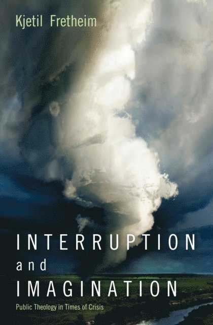 Kjetil Fretheim - Interruption and Imagination, E-bok