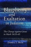 Blasphemy and Exaltation in Judaism