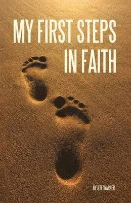 Jeff Warner - My First Steps in Faith, Häftad. Tillgänglighet: Lägg i varukorg