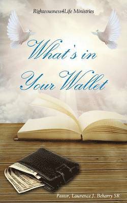 Pastor Lawrence J Beharry Sr - What's in Your Wallet, Häftad