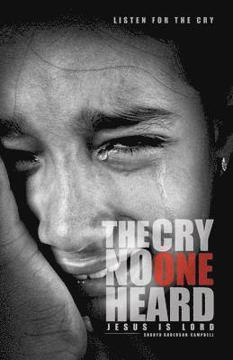 Cry No One Heard