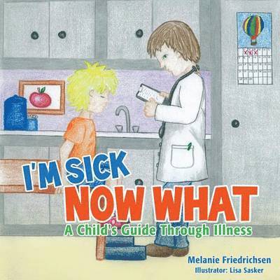 I'm Sick Now What