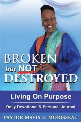 Broken but Not Destroyed