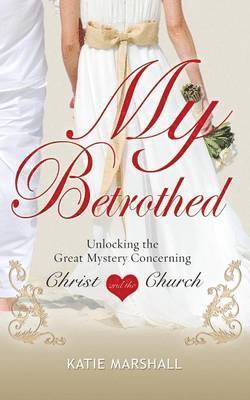 Katie Marshall - My Betrothed, Häftad. Tillgänglighet: Lägg i varukorg