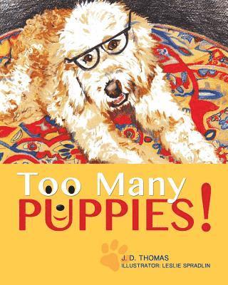 Too Many Puppies!