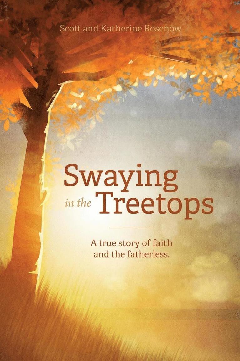Scott Rosenow, Katherine Rosenow - Swaying in the Treetops, Häftad. Tillgänglighet: Lägg i varukorg