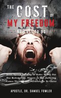Cost of My Freedom
