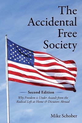 Accidental Free Society