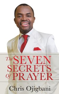 The Seven Secrets Of Prayer