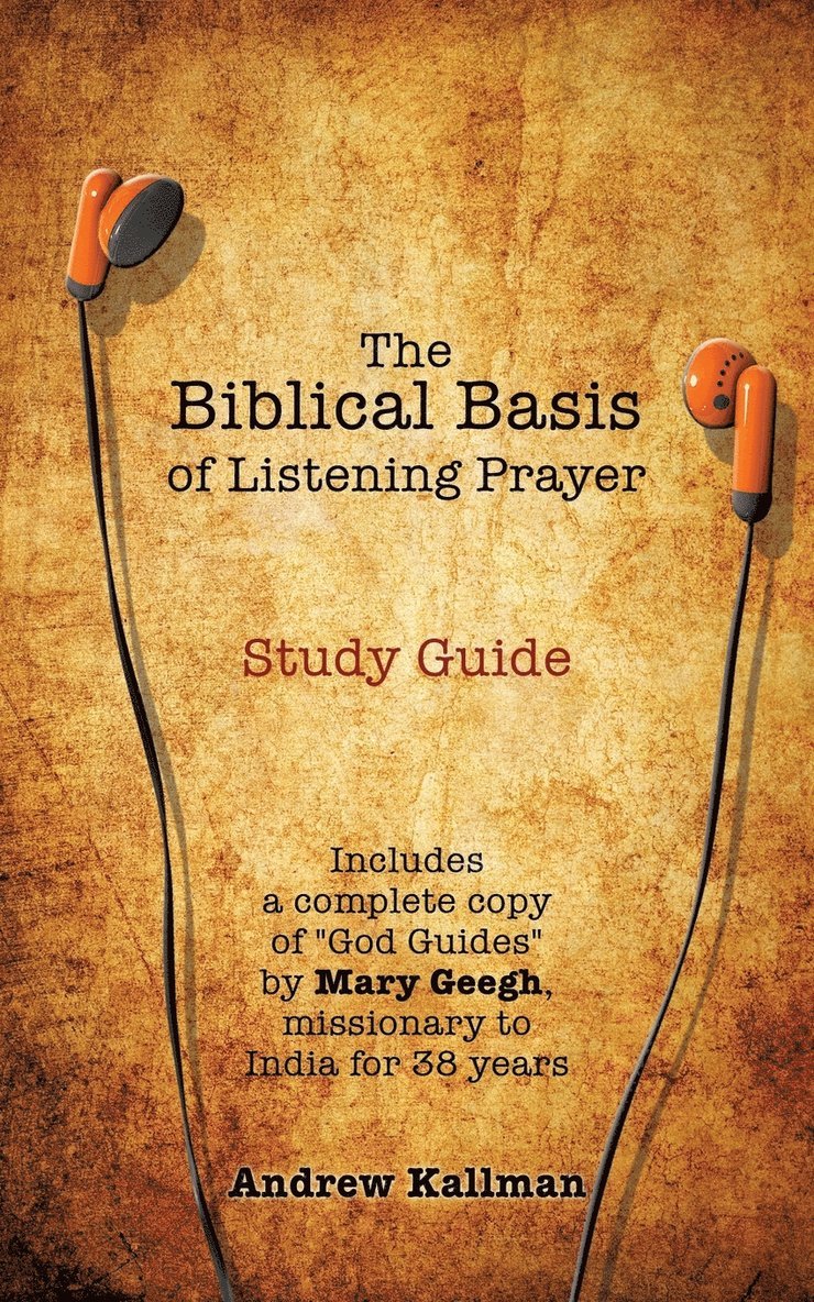 Andrew Kallman - Biblical Basis of Listening Prayer, Häftad. Tillgänglighet: Lägg i varukorg