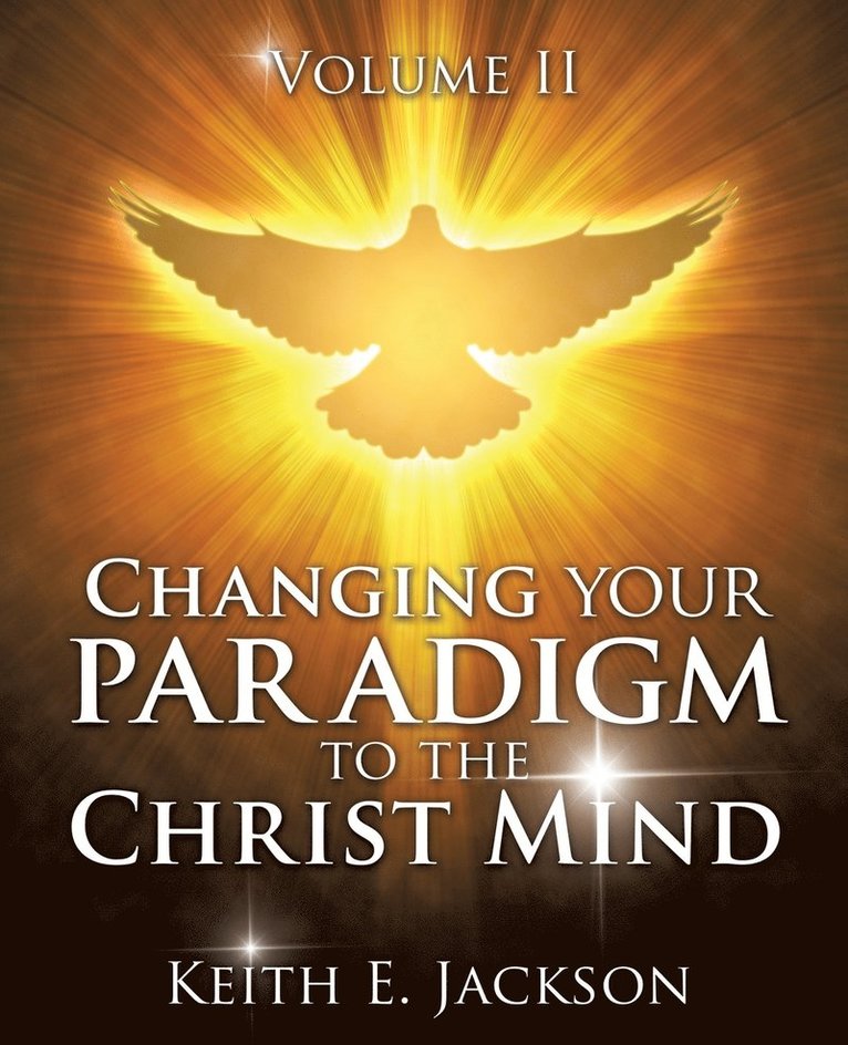 Keith E Jackson - Changing your Paradigm to the Christ Mind, Häftad. Tillgänglighet: Lägg i varukorg
