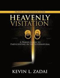 Heavenly Visitation Prayer and Confession Guide