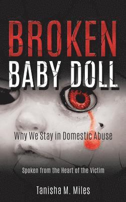 Tanisha M Miles - Broken Baby Doll, Inbunden. Tillgänglighet: Lägg i varukorg