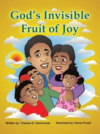 God's Invisible Fruit of Joy