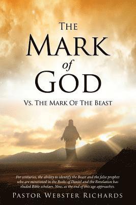 Pastor Webster Richards - Mark Of God vs. The Mark Of The Beast, Häftad