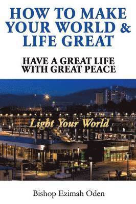 Bishop Ezimah Oden - How to Make Your World & Life Great, Häftad. Tillgänglighet: Lägg i varukorg