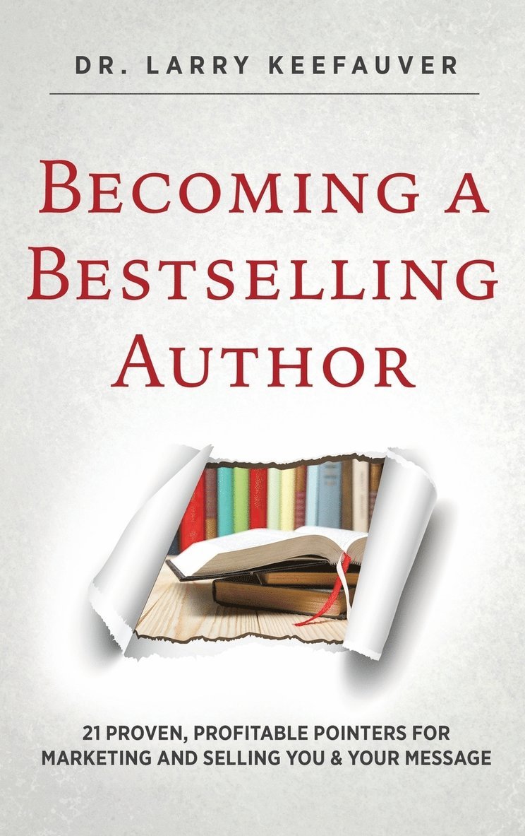 Larry Keefauver - Becoming a Bestselling Author, Inbunden