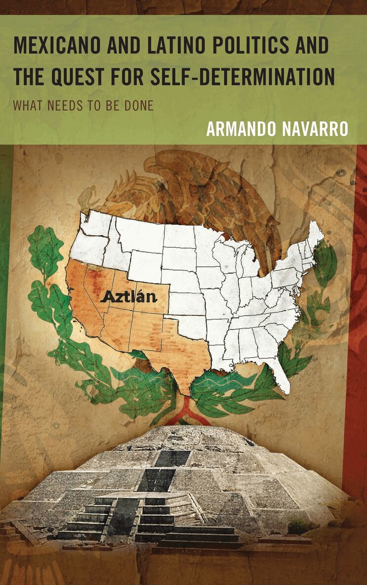 Armando Navarro - Mexicano and Latino Politics and the Quest for Self-Determination, Häftad. Tillgänglighet: Lägg i varukorg