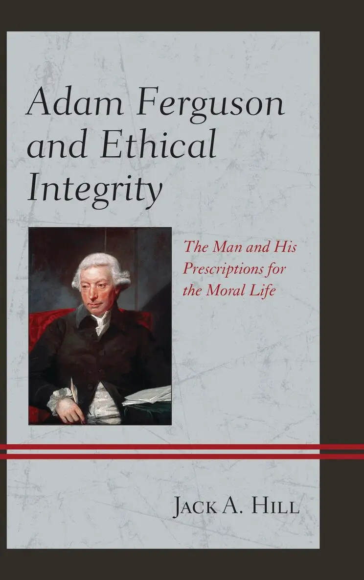 Jack A. Hill - Adam Ferguson and Ethical Integrity, Inbunden. Tillgänglighet: Lägg i varukorg