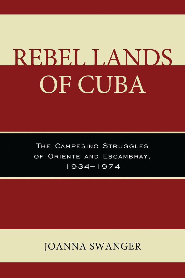 Joanna Swanger - Rebel Lands of Cuba, Inbunden