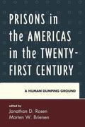 Prisons in the Americas in the Twenty-First Century