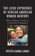 Lived Experience of African American Women Mentors