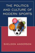 Politics and Culture of Modern Sports