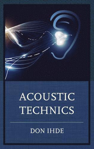 Acoustic Technics av Don Ihde