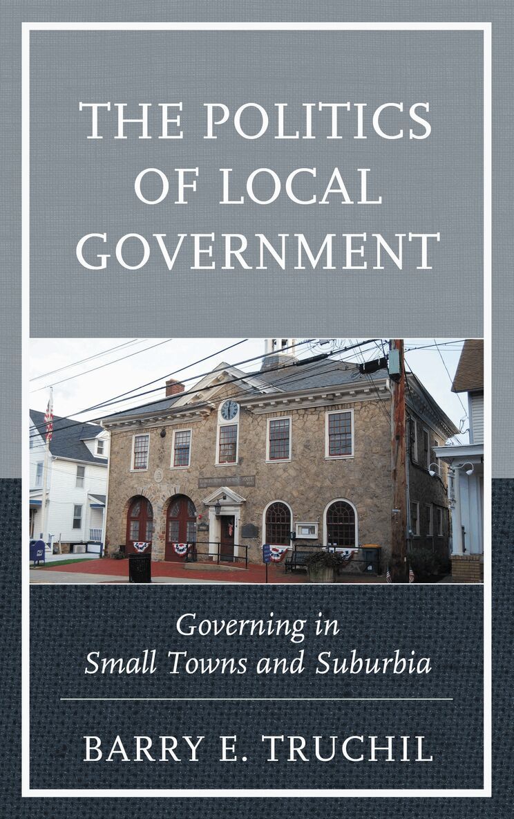 Barry E. Truchil - Politics of Local Government, Häftad. Tillgänglighet: Lägg i varukorg
