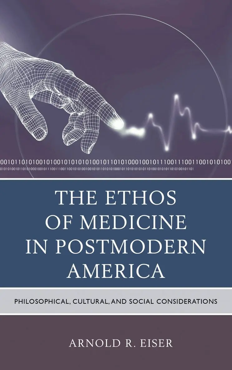 Arnold R. Eiser - Ethos of Medicine in Postmodern America, Häftad. Tillgänglighet: Lägg i varukorg
