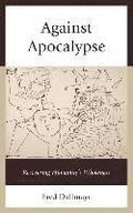 Against Apocalypse