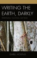 Writing the Earth, Darkly