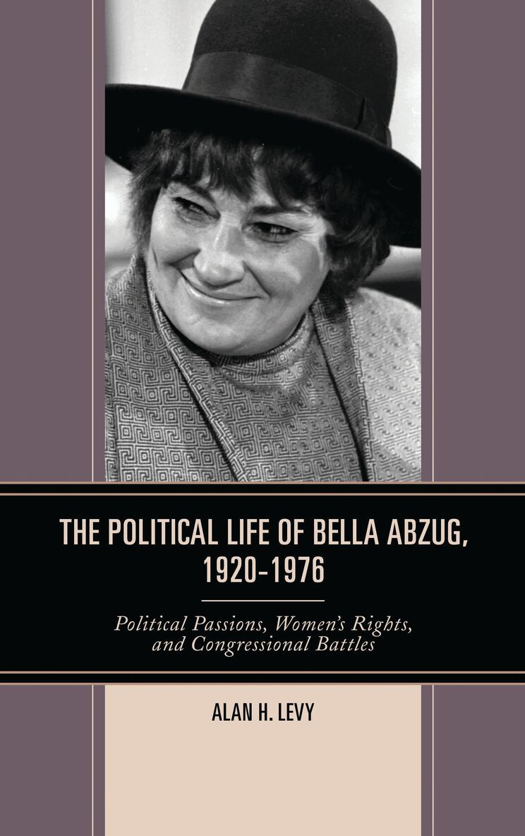Alan H. Levy - Political Life of Bella Abzug, 1920–1976, Häftad. Tillgänglighet: Lägg i varukorg