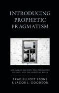 Introducing Prophetic Pragmatism